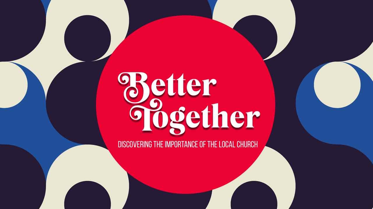 Better Together sermon series