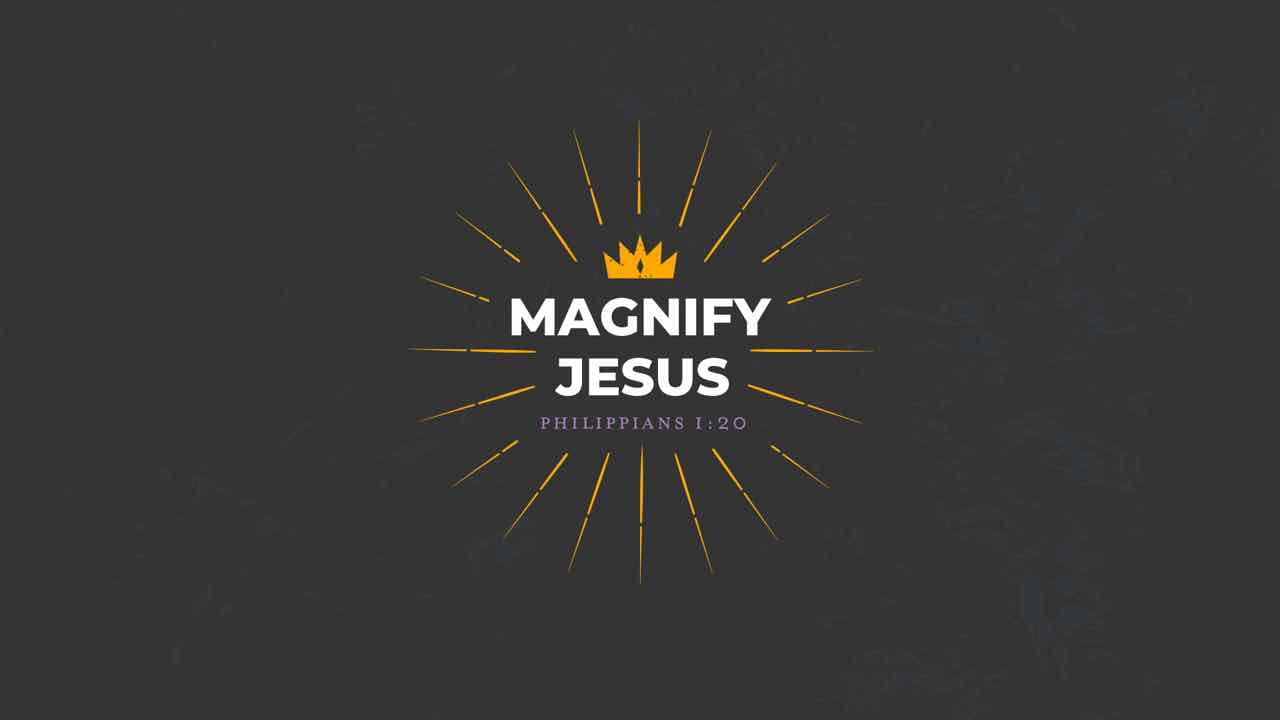 Magnify Jesus sermon series