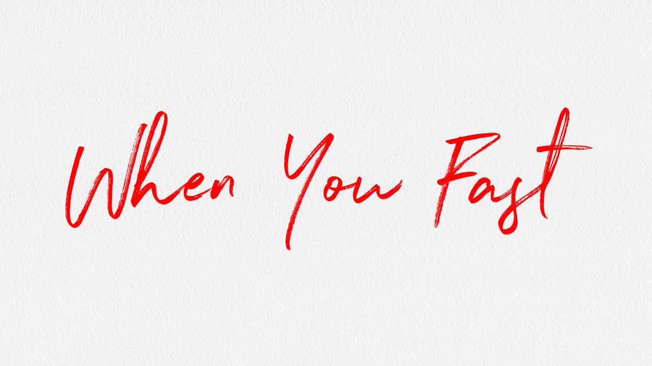 When You Fast sermon series